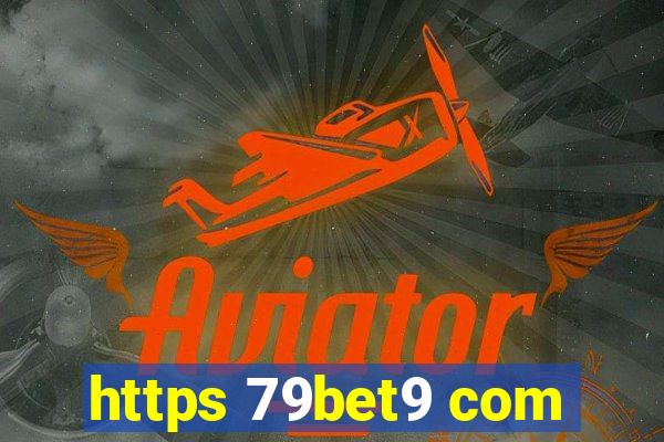 https 79bet9 com